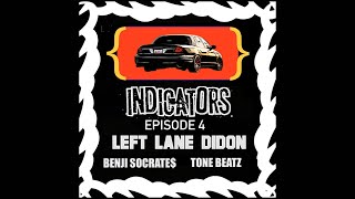 Left Lane Didon  INDICATORS EPISODE 4 [upl. by Hacceber]