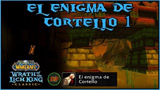 El Enigma de Cortello 1ðŸ”µ WoW Classic Lich King [upl. by Vivianne506]