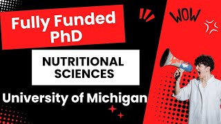 Fully Funded PhD in Nutritional Sciences at University of Michigan [upl. by Ellemaj]