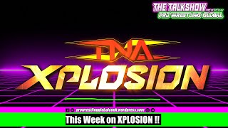 This Week on TNA Xplosion 16th July 2024 [upl. by Jaquelyn]