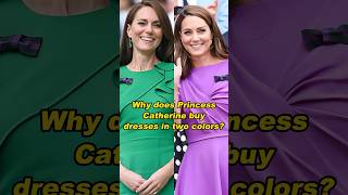 Why does Princess Catherine buy dresses in two colorsshortvideo history [upl. by Gundry237]