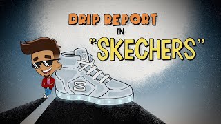 DripReport  Skechers Official Video [upl. by Watson]