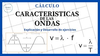 Características de las ondas Frecuencia Periodo Longitud de onda y rapidez de propagación [upl. by Jacqui]