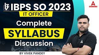 IBPS SO IT Officer Syllabus  IBPS SO 2023  IBPS SO IT Officer Complete Discussion [upl. by Aires51]