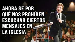 Dante Gebel Predicas  Ahora Sé Por Qué Nos Prohíben Escuchar Ciertos Mensajes en la Iglesia [upl. by Hniv]