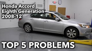 Top 5 Problems Honda Accord Sedan 8th Generation 200812 [upl. by Eissim]