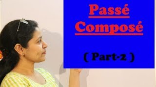 Passé Composé  Part  2   Past Tense in French [upl. by Bolitho]