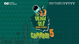 Capítulo 5  Los treinta y tres  18 abril [upl. by Ahseit307]