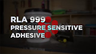 RLA 999  Pressure Sensitive Adhesive  BENEFITS [upl. by Roshan43]