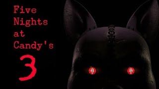 Five Nights at Candys 3 Full playthrough Nights 16 Endings Minigames and Extras  No deaths [upl. by Arrais]