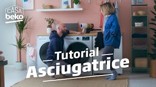 Asciugatrice tutti i segreti in un tutorial completo  Casa Beko [upl. by Towrey]