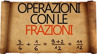 Operazioni con le Frazioni [upl. by Devitt235]