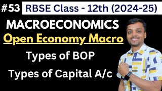 RBSE Class 12  Macroeconomics  Open Economy Macroeconomics  Types of Capital Account amp BOP 53 [upl. by Raddi634]