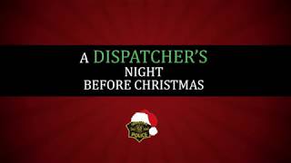 Dispatchers Night Before Christmas [upl. by Acinej]