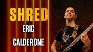 Eric Calderone  Exclusive Shred [upl. by Nieberg]