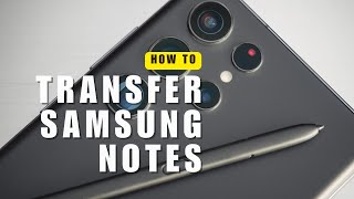 🔥 Ultimate Samsung Notes Transfer Tutorial Old to New Phone in Minutes [upl. by Ttocs]