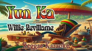 Yun ka  Willie Revillame Reggae karaoke version [upl. by Ellierim793]