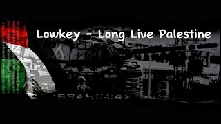 Lowkey  Long Live Palestine Lyrics  Artistic Tayba [upl. by Ariel]