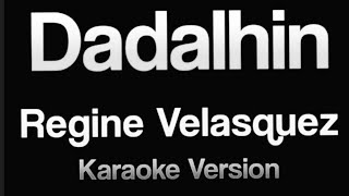 DADALHIN reginevelasquezalcasid karaoke [upl. by Eatnod]