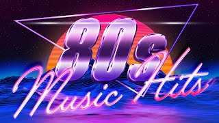 Greatest Hits 1980s Oldies Music  Best Music Hits 80s Playlist  Unforgettable Hits of the 80s [upl. by Eneroc]