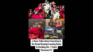 JRose Talks About Investing in His Brand BuyingLeasing Beats amp Building His 💯Solid Movement [upl. by Xel]