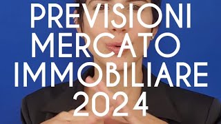 Previsioni mercato immobiliare 2024 [upl. by Bernadene]