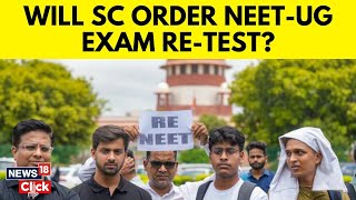 NEET Row  ReTest Is Our Last Option Says SC Next Hearing On Thursday 11 July  News18  N18V [upl. by Hedva]