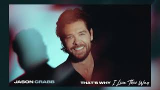 Jason Crabb  Thats Why I Live This Way Visualizer [upl. by Norty]