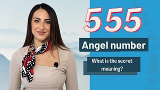 555 ANGEL NUMBER What is the secret meaning [upl. by Debor298]