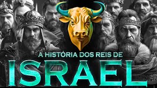 AS HISTÓRIAS de TODOS os REIS de ISRAEL DOCUMENTÁRIO COMPLETO [upl. by Anceline]