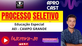 PROCESSO SELETIVO EDUCAÇÃO ESPECIAL  Campo Grande [upl. by Nedia]