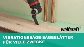 VibrationssägeSägeblätter für zahlreiche Sägearbeiten  wolfcraft [upl. by Idleman]