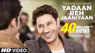 YADAAN REH JAANIYAAN HARBHAJAN MANN Official FULL VIDEO SONG  SATRANGI PEENGH 2 [upl. by Hershell241]