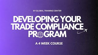 Developing a Trade Compliance Program [upl. by Home861]