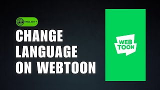 😍 GUIDE How To Change Language On Webtoon App  Full Guide [upl. by Dihahs]