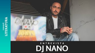 Entrevista con DJ Nano “Nunca pensé que me iba a dedicar a ser DJ mucho menos durante 30 años” [upl. by Ahsercal510]