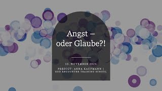 quotAngst oder Glaubequot von Anna Kaufmann am 10112024 [upl. by Tilla]