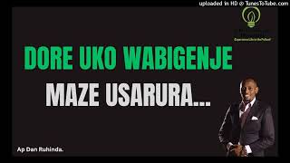 Dore uko wabigenje maze usarura Ep 1311Ap Dan Ruhinda [upl. by Blackmore]