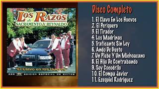 Los Razos De Sacramento Y Reynaldo quotEl Clavo En Los Huevosquot DISCO COMPLETO [upl. by Wenonah669]