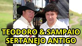 Teodoro e Sampaio  Sertanejo Antigo 🎶 [upl. by Landel]