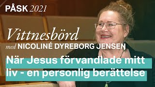 När Jesus förvandlade mitt liv  en personlig berättelse Nicoliné Dyreborg Jensen [upl. by Ahtela]