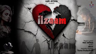 ilzaam  Mani Jattana Official Song  Simxr  Florex ProductionsVxm Studios Latest Punjabi Songs [upl. by Rushing820]