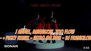 J Abdiel Amenazzy Tito Flow   PICKY Remix  INTRO 88 BPM  DJ FRANKILON [upl. by Lach]