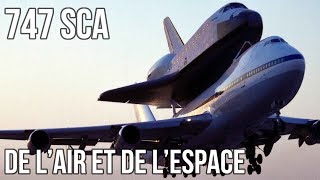 🚀  ✈️ 747 SCA  Comment transporter une navette [upl. by Shoshana]