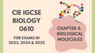 4 Biological Molecules Cambridge IGCSE Biology 0610 for exams in 2023 2024 and 2025 [upl. by Christis563]