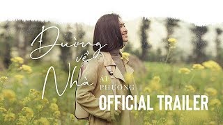 Đường Về Nhà  Ái Phương  Official Trailer [upl. by Gottuard]