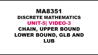 CHAIN LEAST UPPER BOUND AND GREATEST LOWER BOUNDS DISCRETE MATHEMATICS UNIT5 VIDEO3 [upl. by Di]