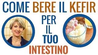 Come usare il Kefir per pancia gonfia stitichezza e colite [upl. by Annaoi]