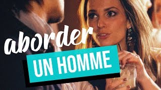 Comment aborder un homme et faire le premier pas [upl. by Ainolopa345]