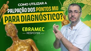 Como utilizar a palpação dos pontos Mu para diagnóstico  EBRAMEC Responde 228  Temporada 2024 [upl. by Narah]